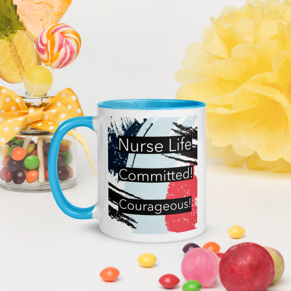 Nurse Life! Committed! Courageous!